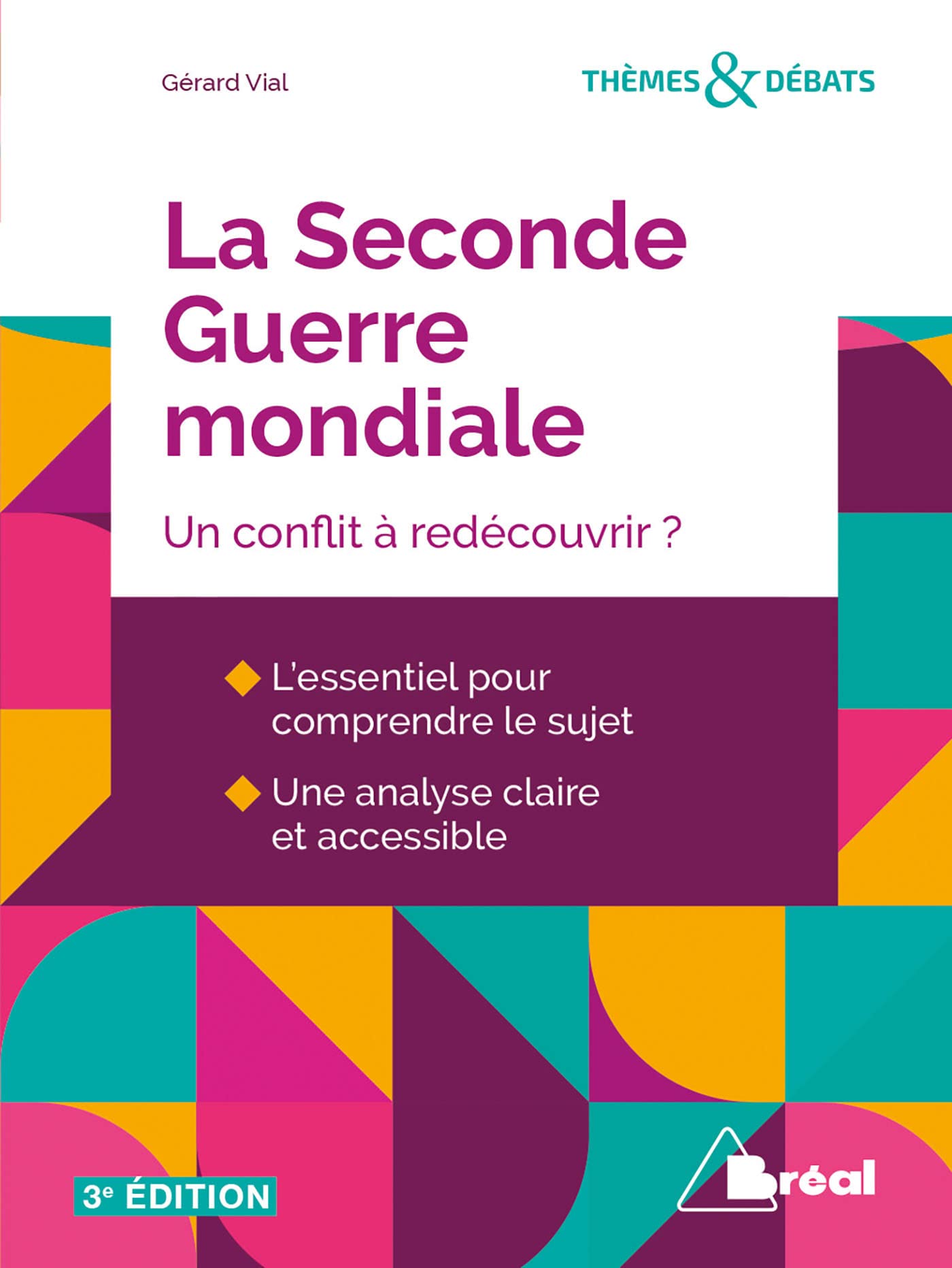 La Seconde Guerre mondiale: Un conflit à redécouvrir ? 3e édition book