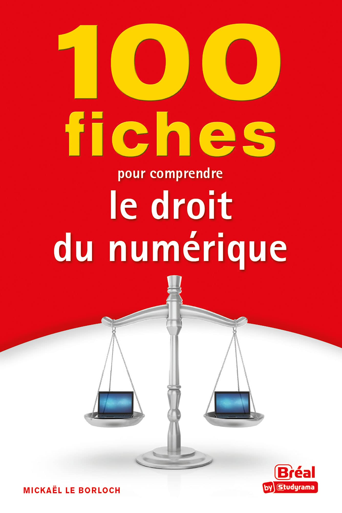100 fiches pour comprendre le droit du numérique Law