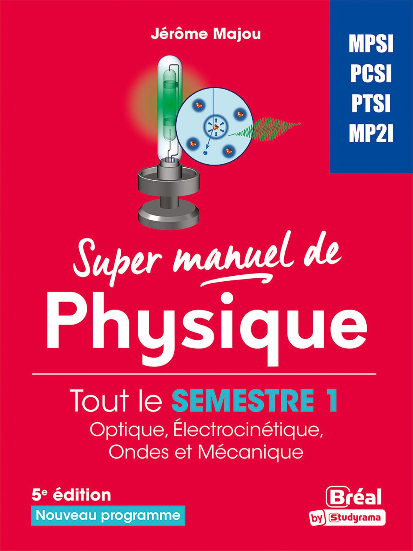 Super manuel de physique MPSI PCSI PTSI: Tout le semestre 1 Professional & Reference Books