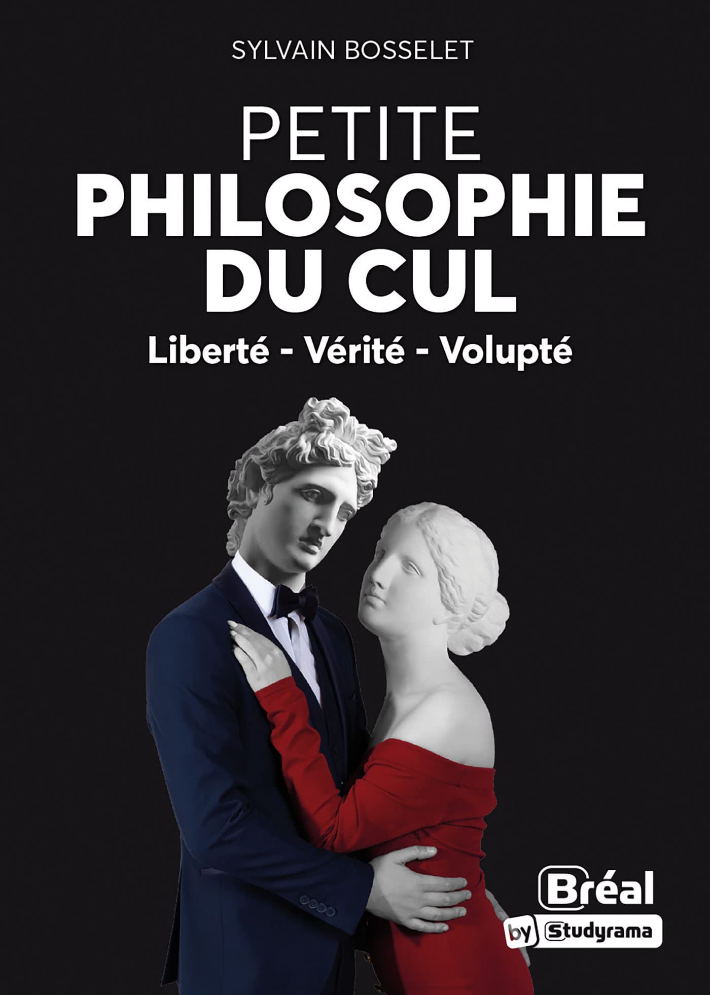 Petite philosophie du cul: Liberté, vérité, volupté Books