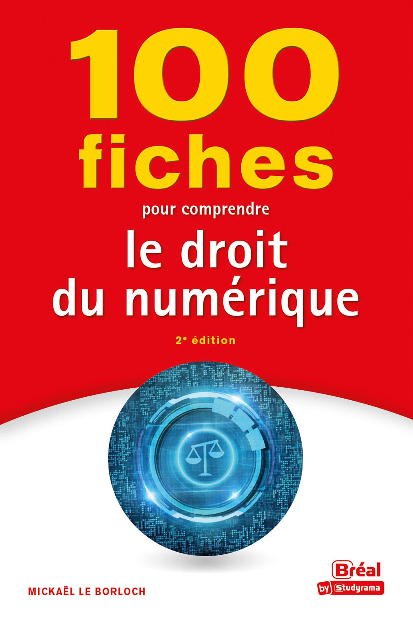 100 fiches pour comprendre le droit du numérique: 2e édition book