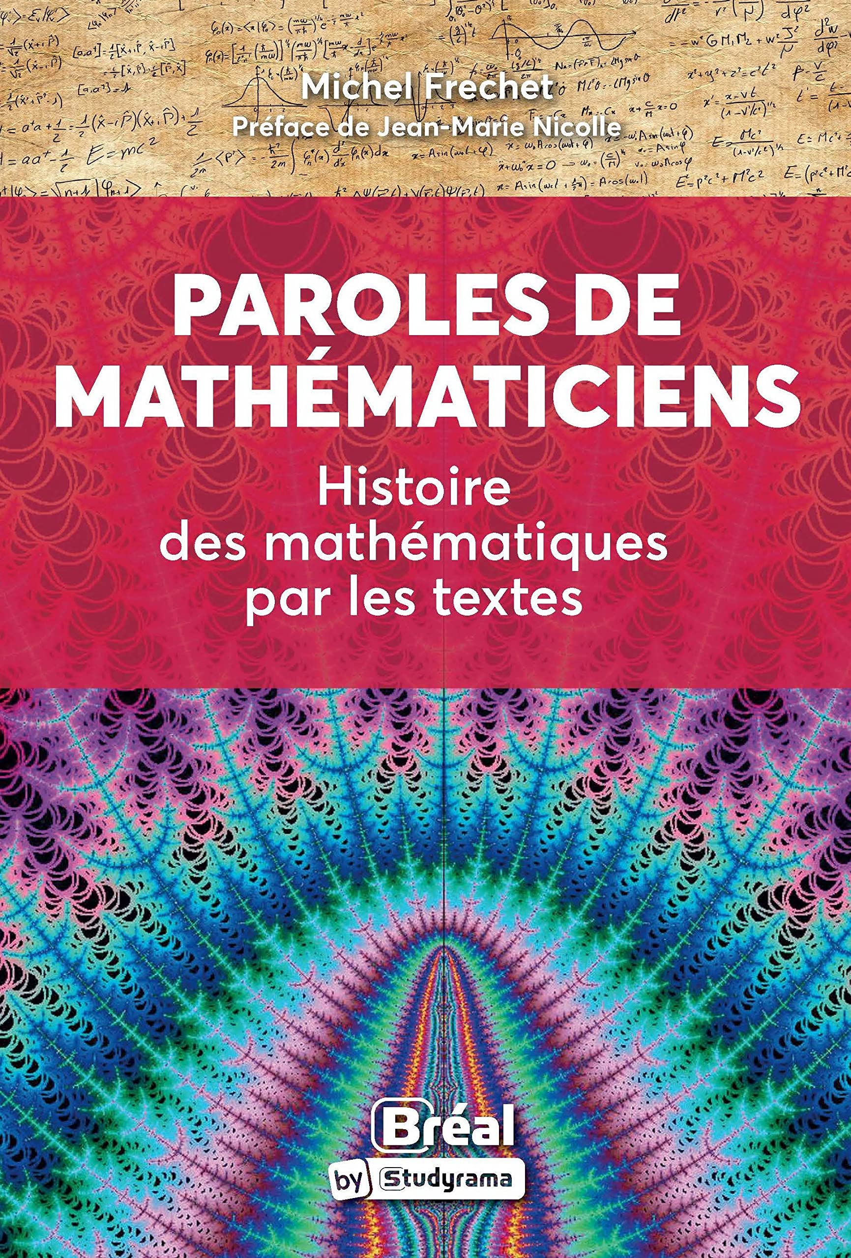 Paroles de mathématiciens: Histoire des mathématiques par les textes Business & Technology