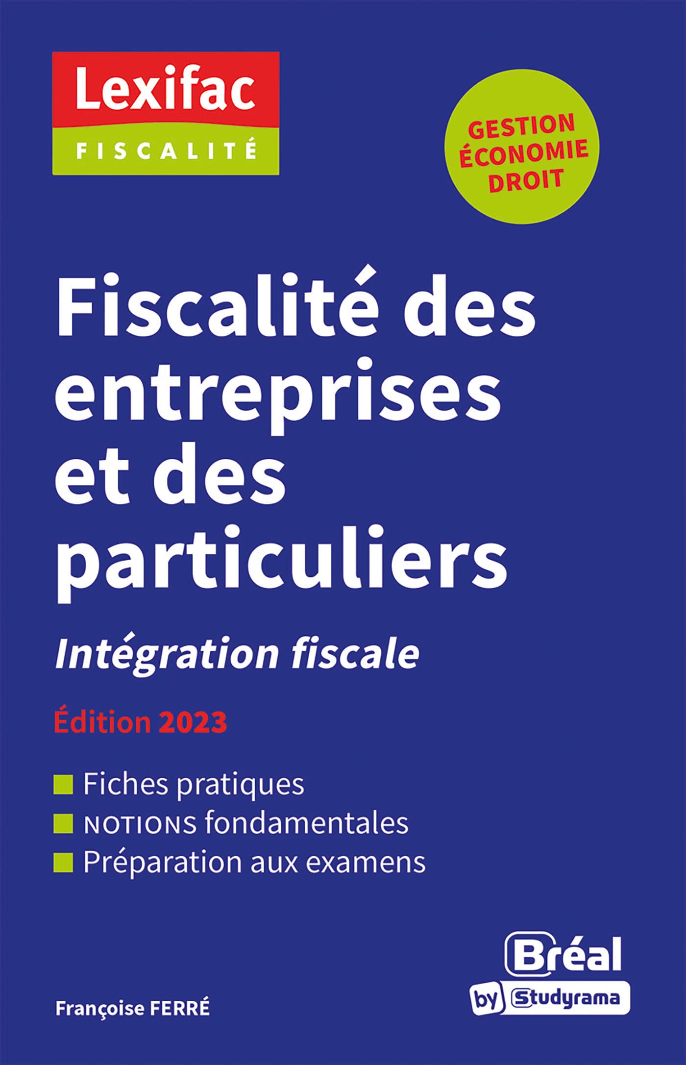 Fiscalité des entreprises et des particuliers: Intégration fiscale – Édition 2023 Business, Finance & Career