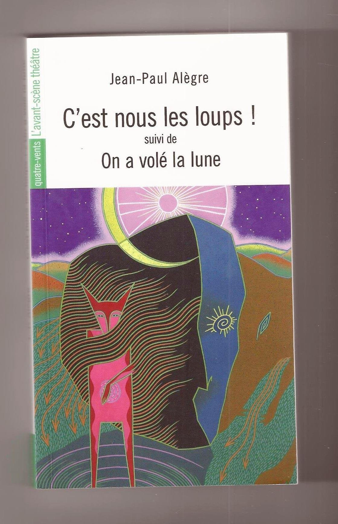 C'Est Nous les Loups: On a Vole la Lune Drama