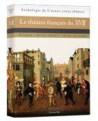 Le théâtre français du XVIIe siècle : histoire, textes choisis, mises en scène Drama