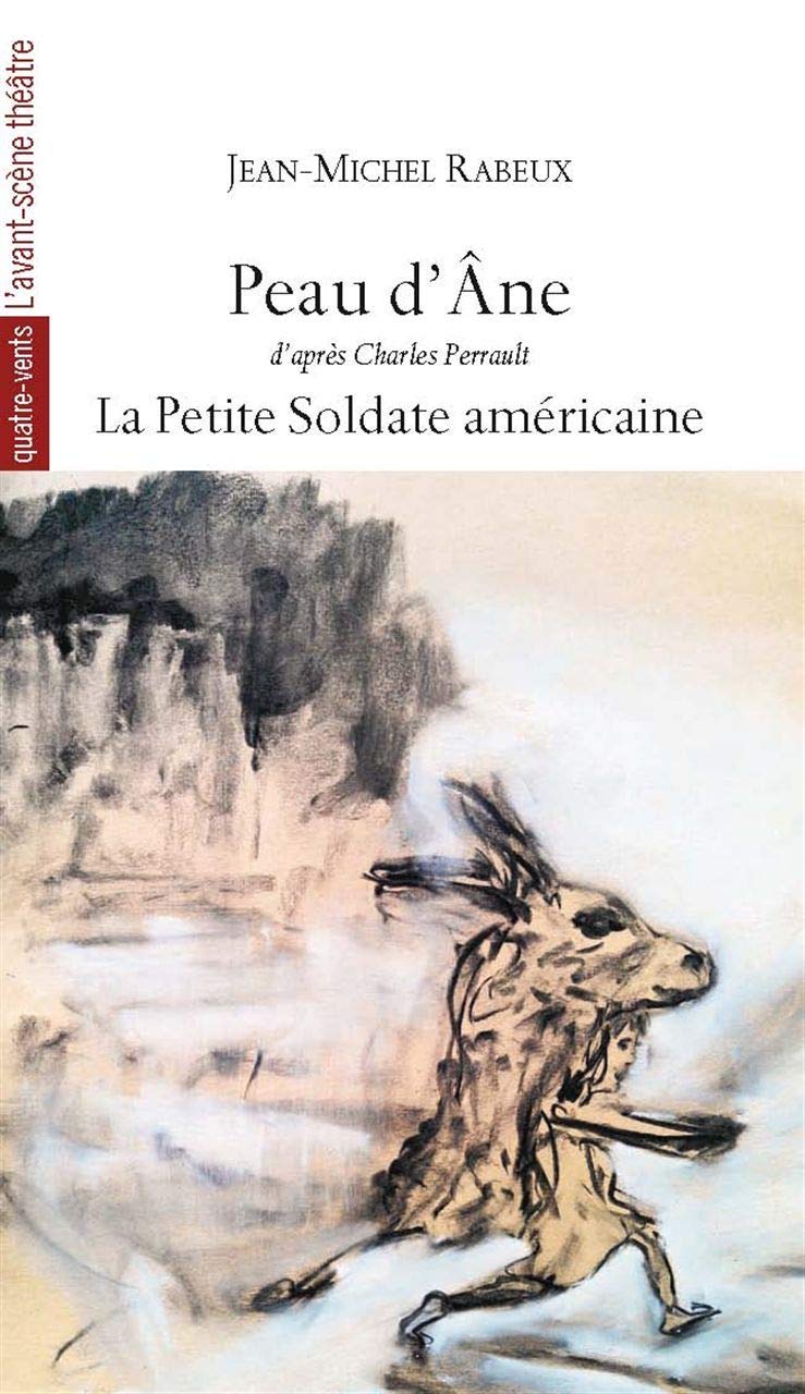 Peau d'Ane: Suivi de la Petite Soldate Américaine Drama