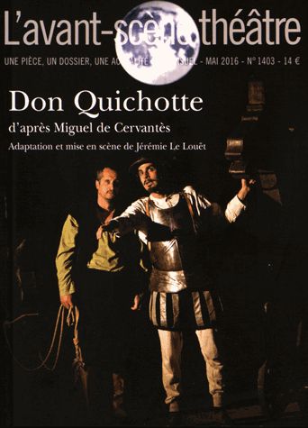 Avant-scène théâtre (L'), n° 1403. Don Quichotte book