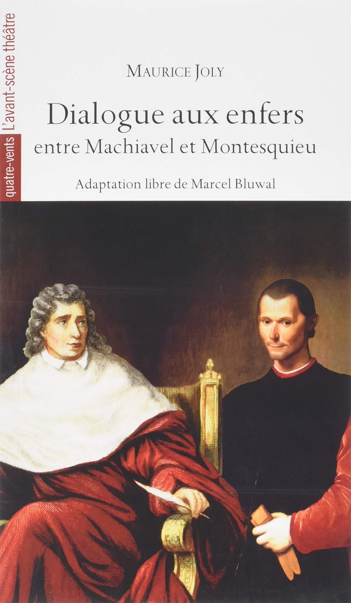 Dialogue aux enfers entre Machiavel et Montesquieu Drama