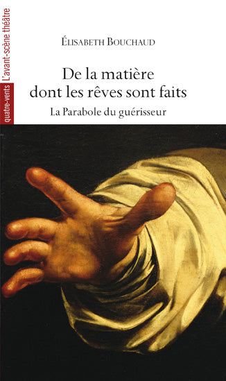De la matière dont les rêves sont faits : la parabole du guérisseur book