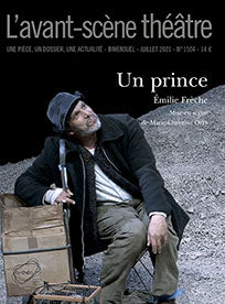 Avant-scène théâtre (L'), n° 1504. Un prince Drama