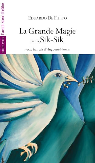 La Grande Magie suivi de Sik-Sik Drama