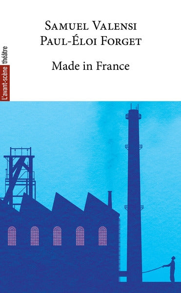 Avant-scène théâtre (L'), n° 1580. Made in France Drama