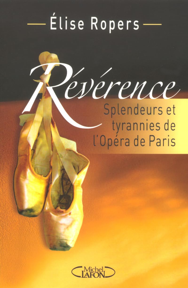 Révérence : Splendeurs et tyrannies de l'Opéra de Paris book