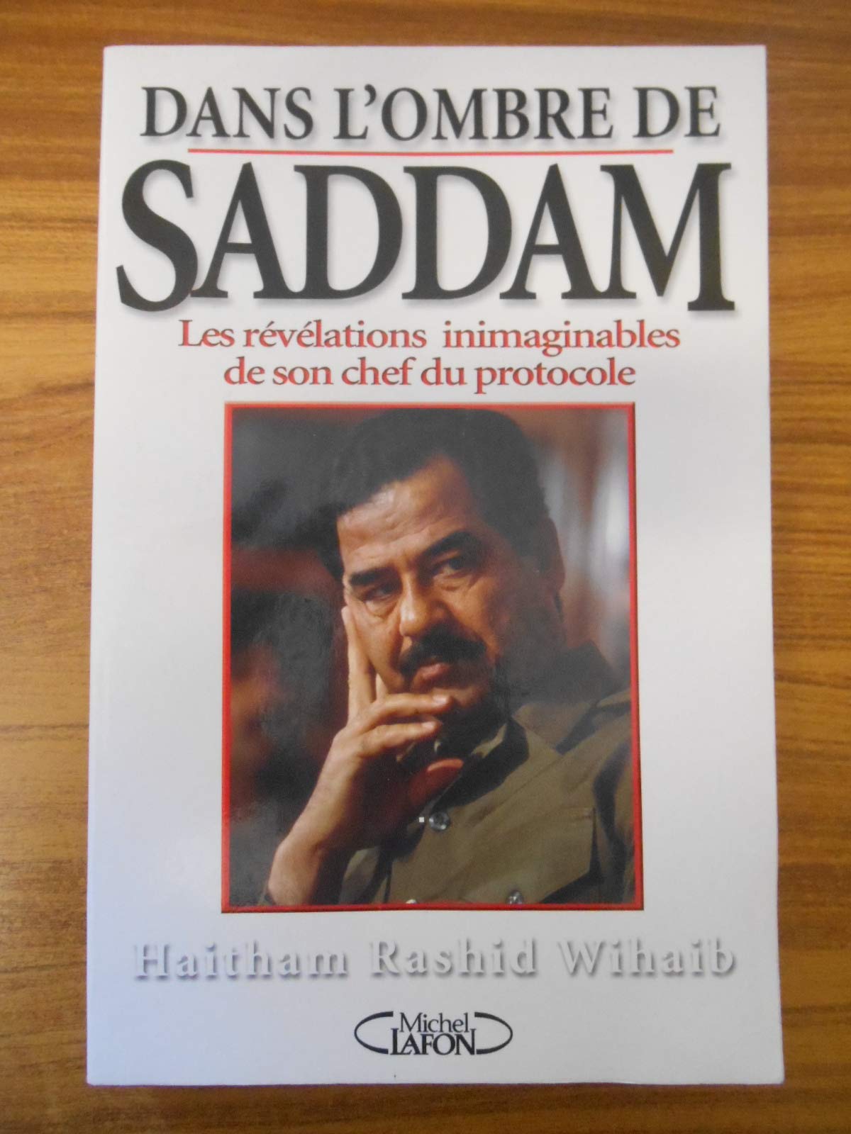 Dans l'ombre de Saddam - Les révélations inimaginables de son chef du protocole book