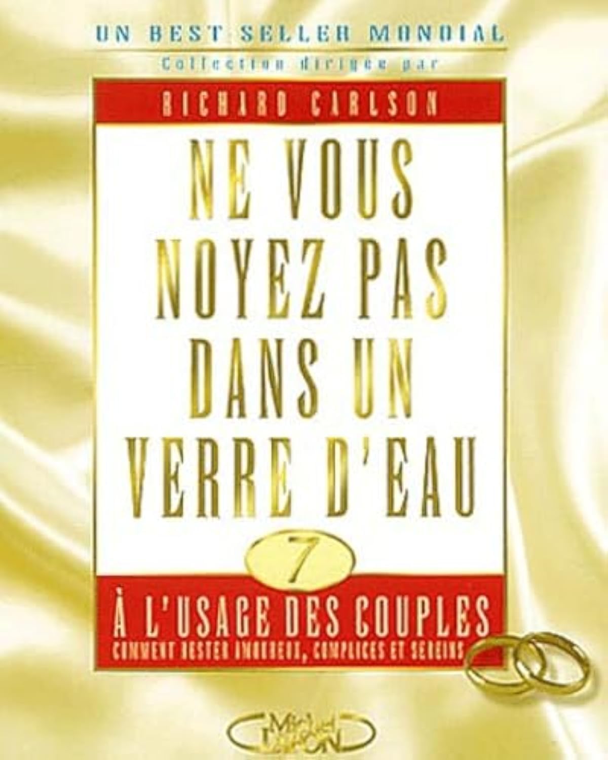 Ne vous noyez pas dans un verre d'eau - tome 7 A l'usage des couples comment rester amoureux complic (7) Partnership & Love