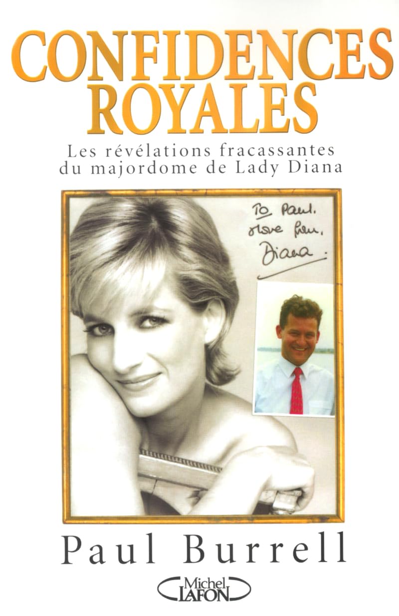 Confidences royales - Les révélations fracassantes du majordome de Lady Diana Biographies & Memoirs