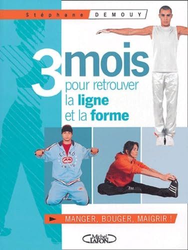 Trois mois pour retrouver la ligne et la forme : Soyez votre propre coach book