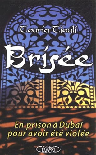 Brisée : En prison à Dubai pour avoir été violée book