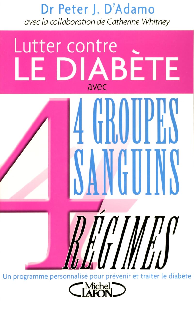 Lutter contre le diabète avec 4 groupes sanguins, 4 régimes Health, Nutrition & Fitness
