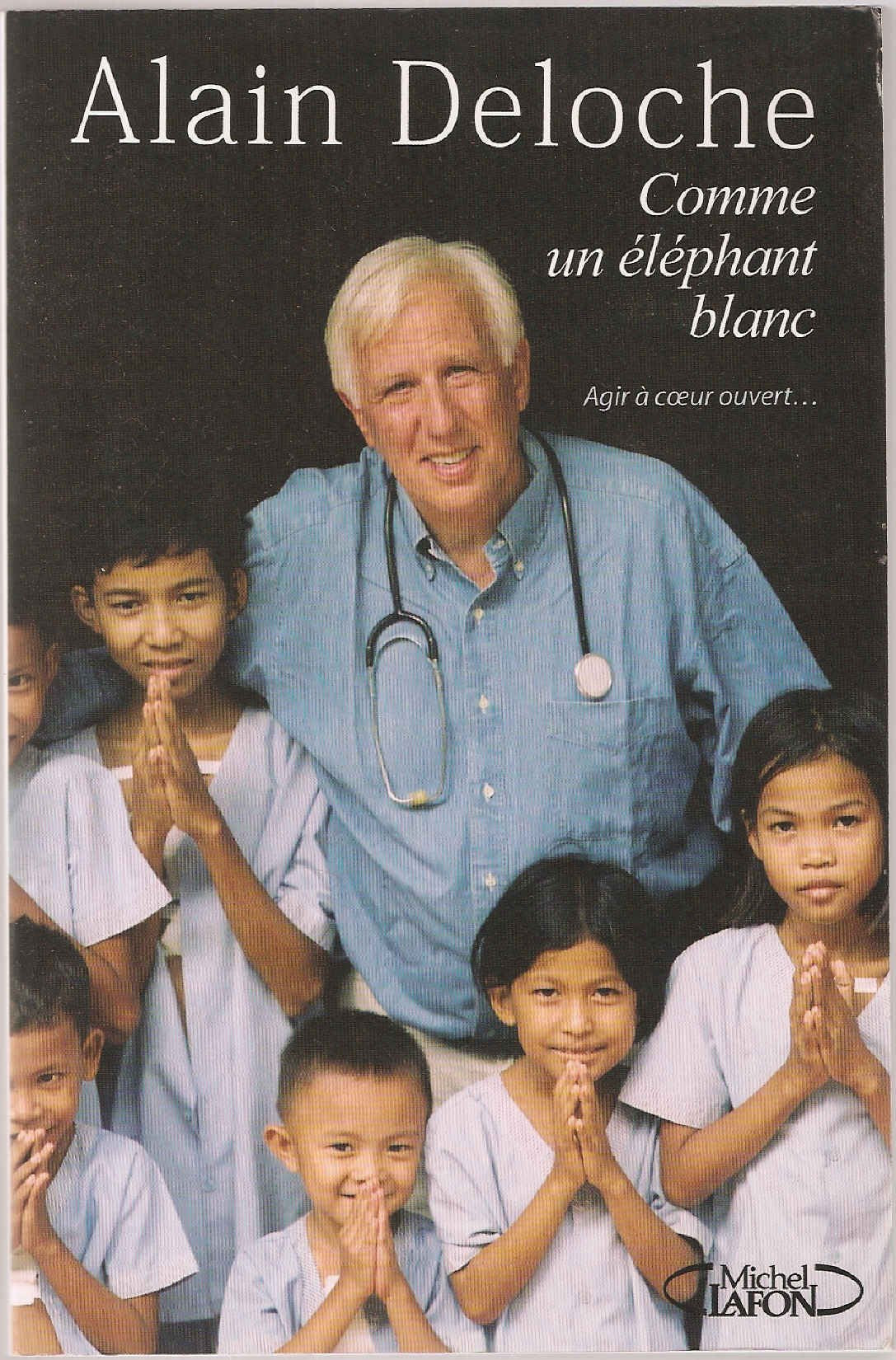 Comme un éléphant blanc: Agir à coeur ouvert... Medicine