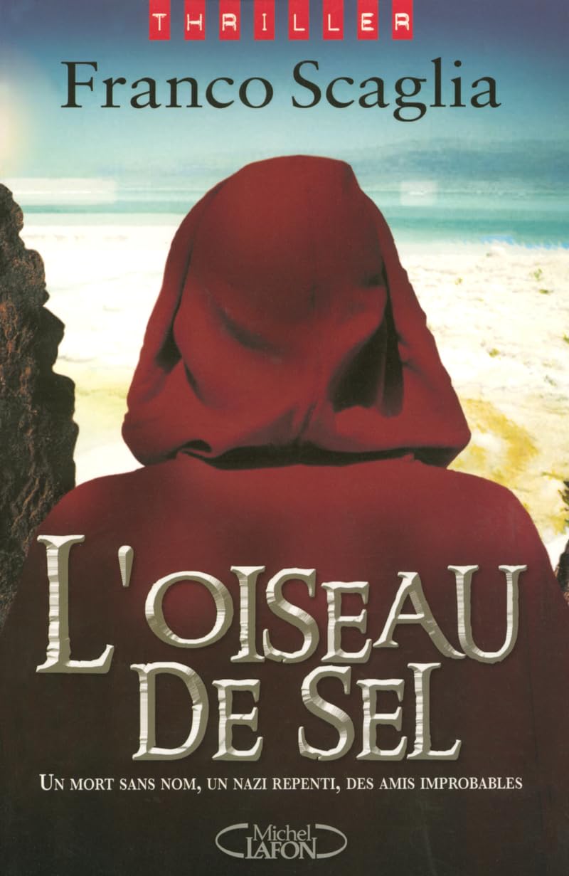 L'oiseau de sel - Un mort sans nom, un nazi repenti, des amis improbables book