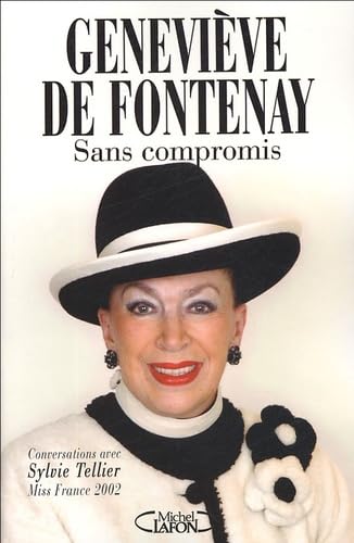 Sans compromis: Conversations avec Sylvie Tellier, Miss France 2002 book
