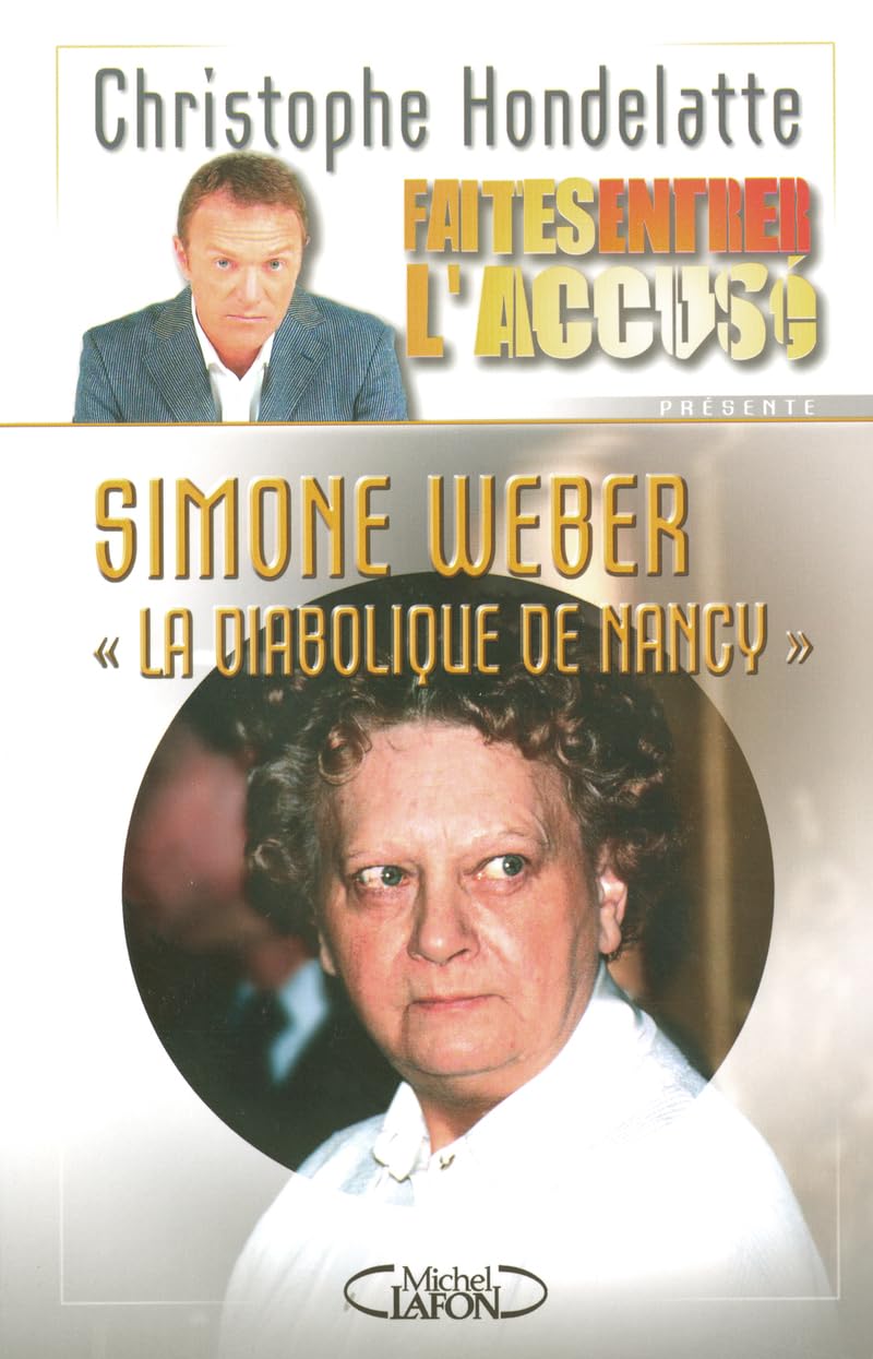 Simone Weber, la diabolique de Nancy faites entrer l'accusé - tome 3 (03) book