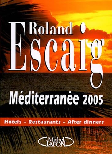 Méditerranée 2005: Hôtels, restaurants, after dinners book