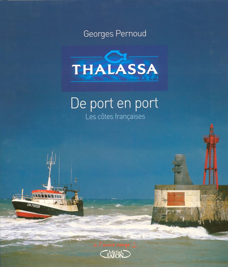 Thalassa - De port en port : Les côtes françaises book