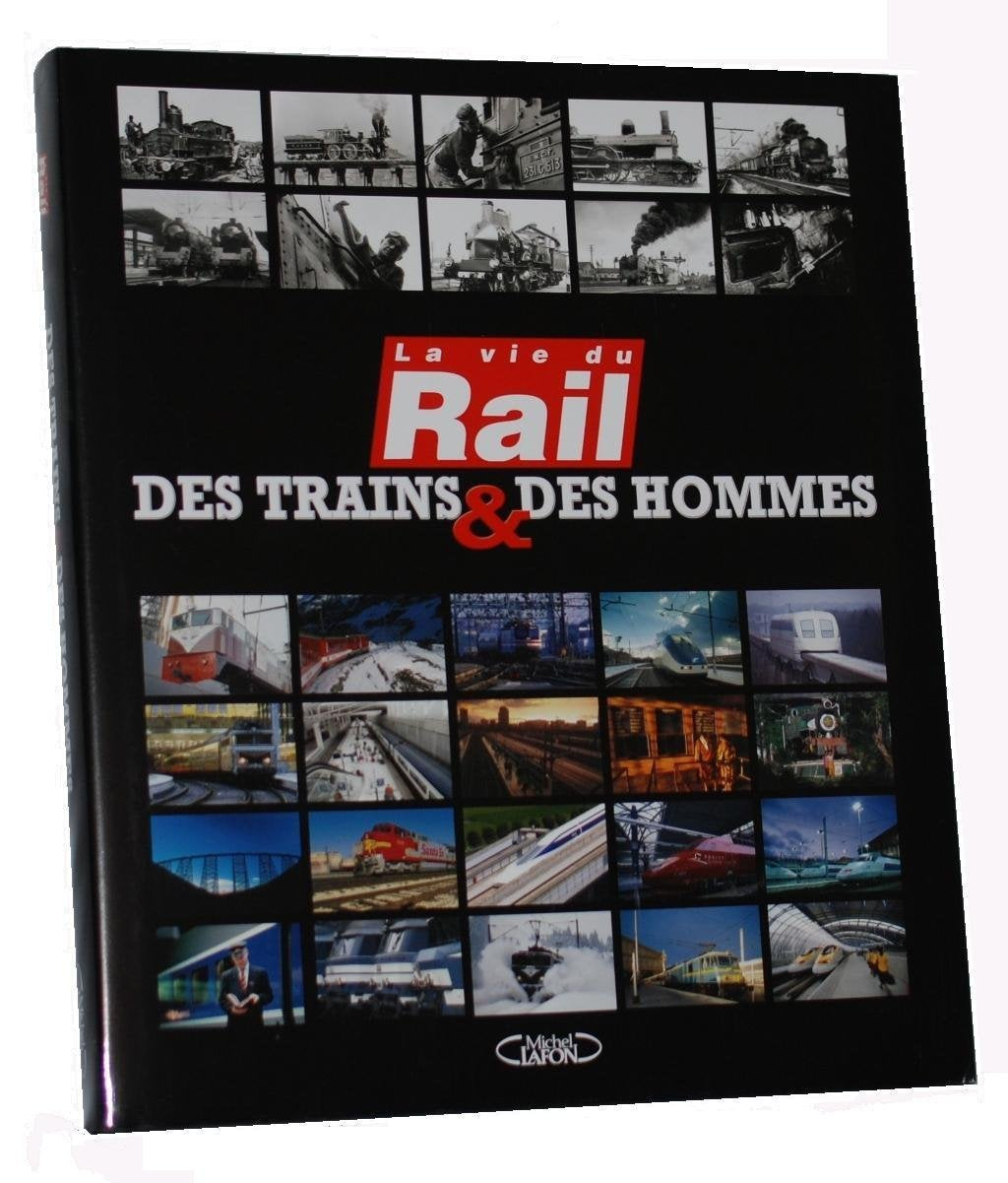DES TRAINS ET DES HOMMES La VIE DU RAIL book