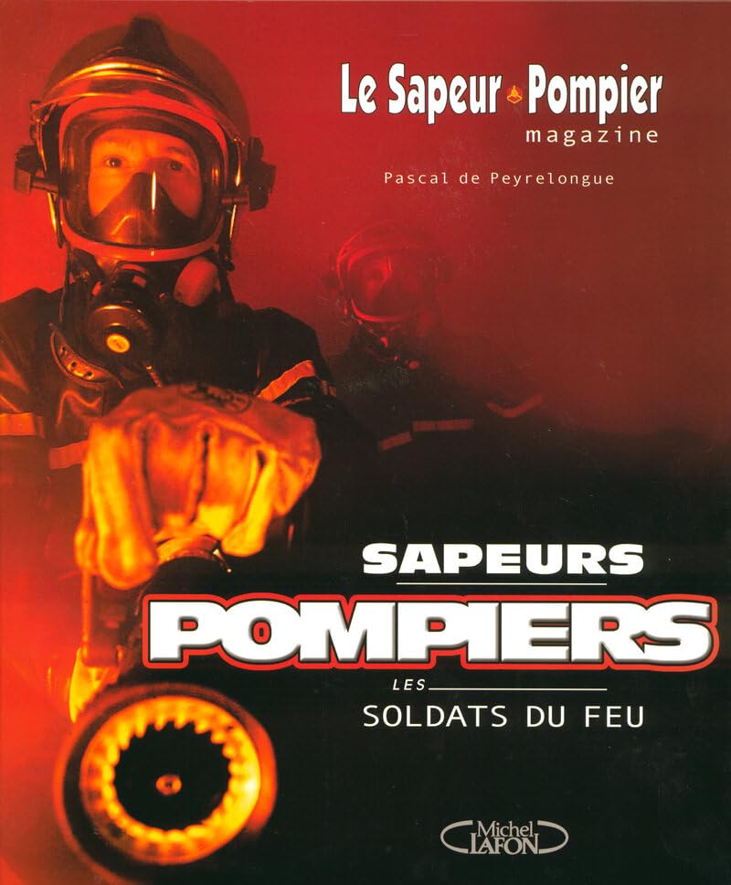 Sapeurs pompiers les soldats du feu book