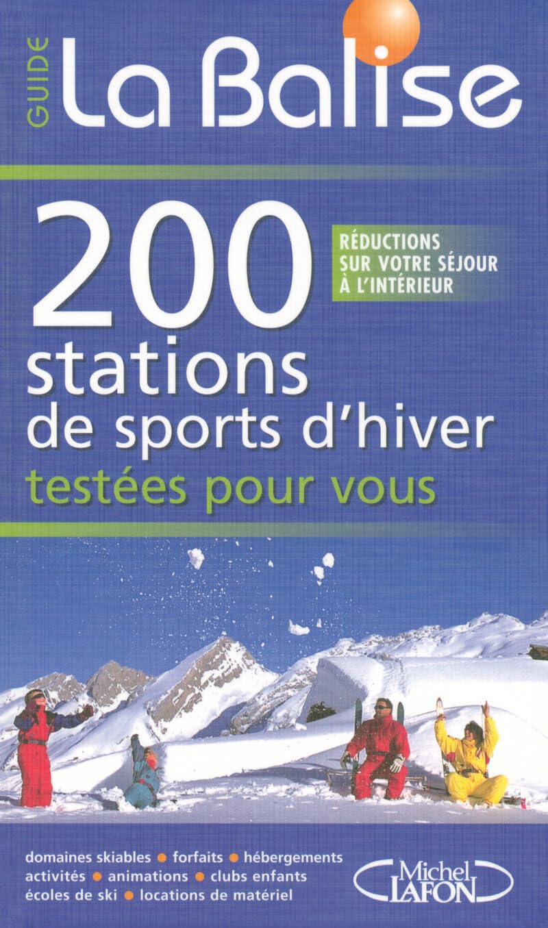 La balise - 200 stations de sports d'hiver testées pour vous book