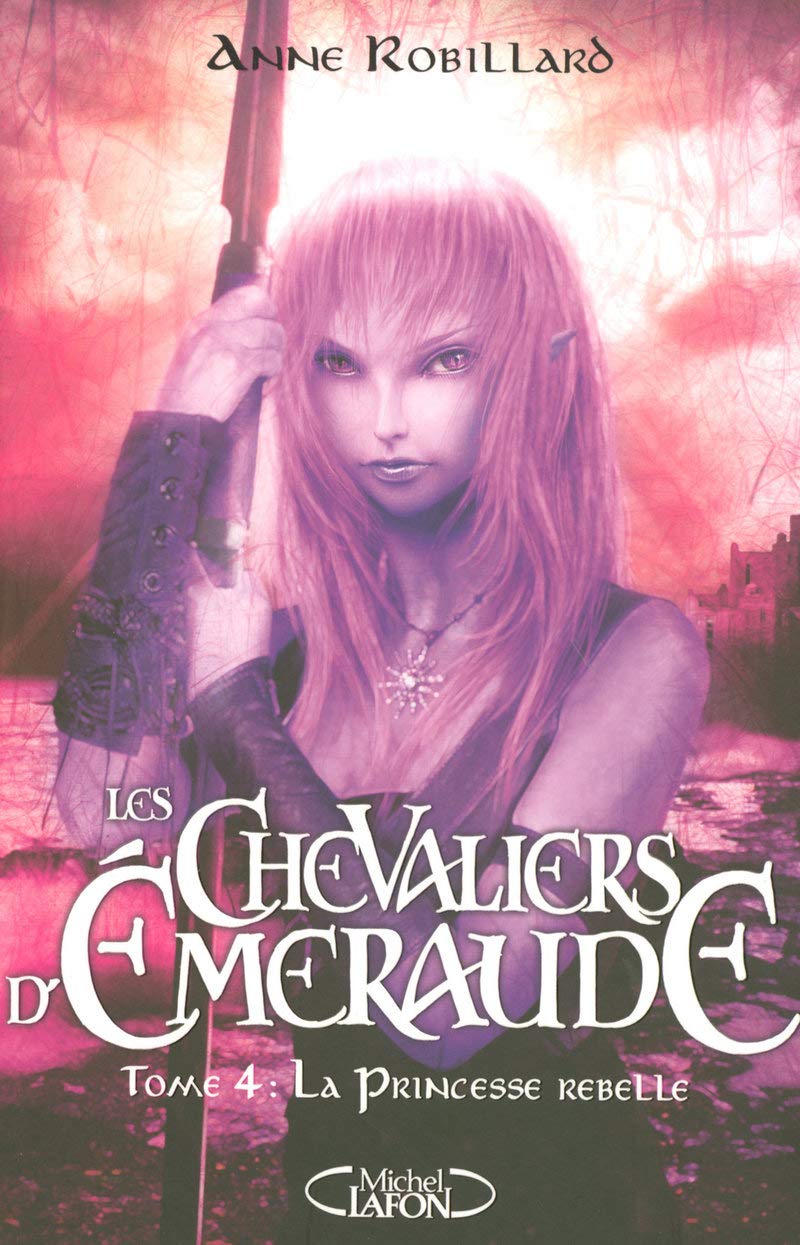Les Chevaliers d'Emeraude T04 La princesse rebelle Fantasy & Sci-Fi