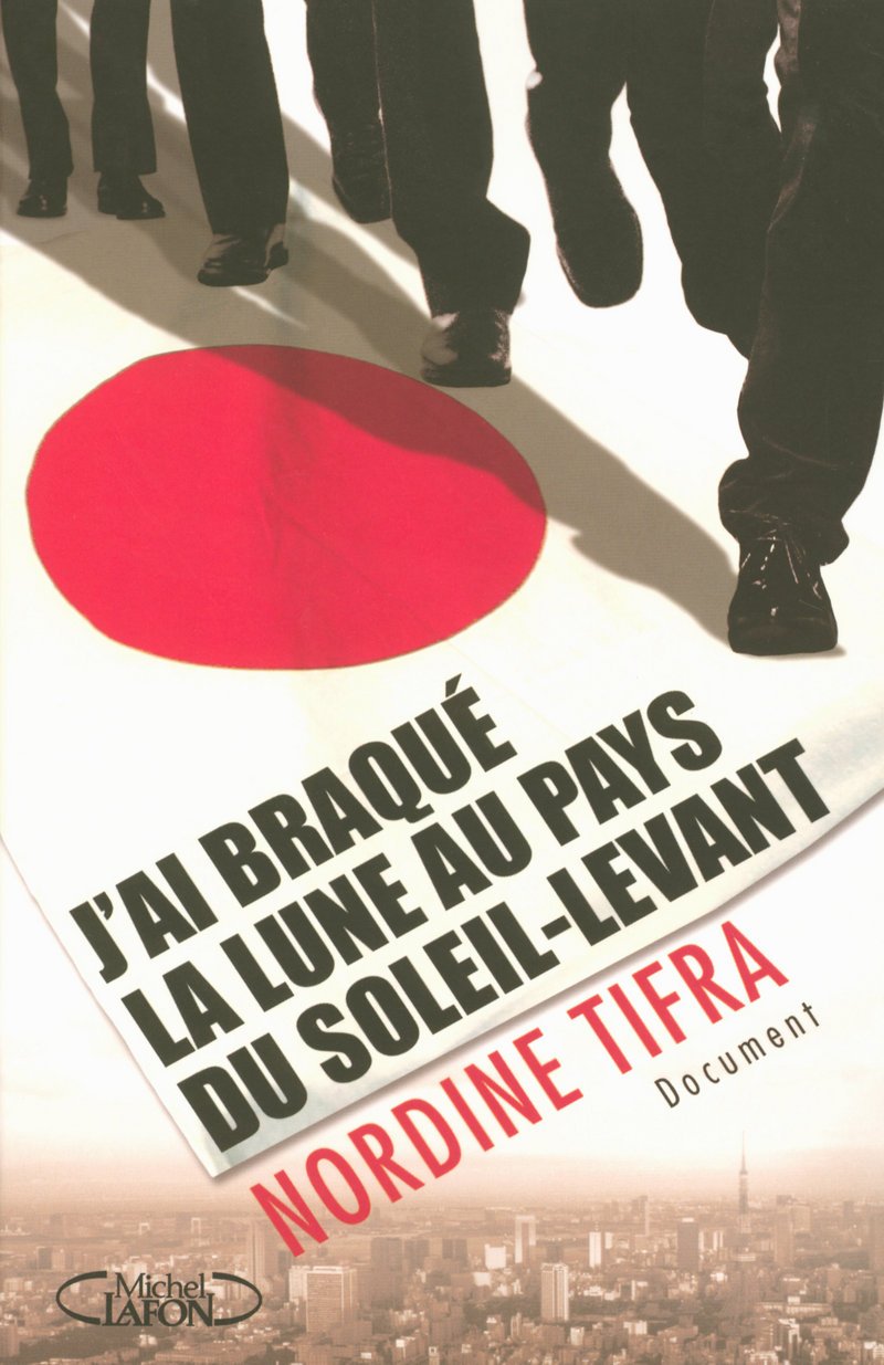 J'ai braqué la lune au pays du soleil levant book