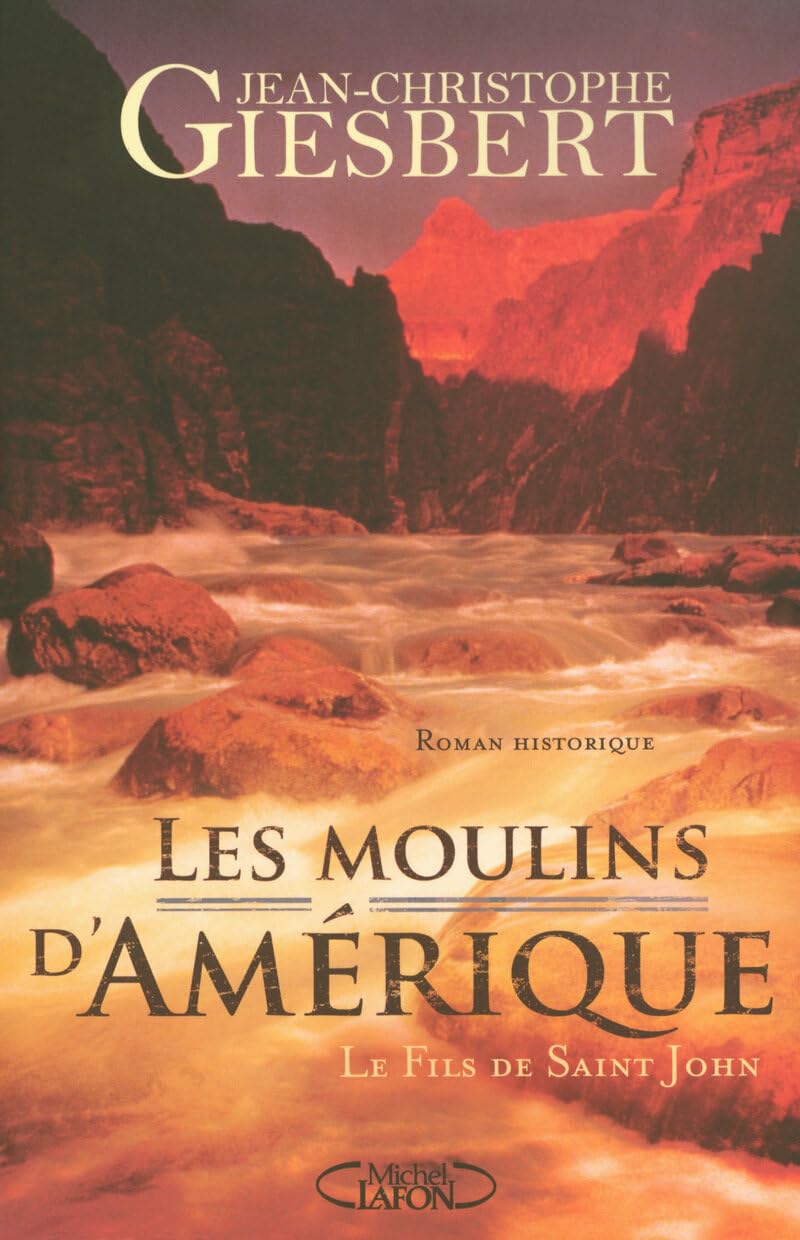 Les moulins d'Amérique - tome 1 Le fils de Saint John (1) Historical Fiction