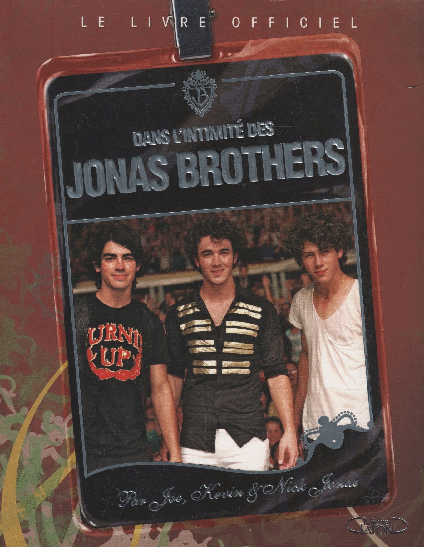 Dans l'intimité des Jonas Brothers: Le livre officiel Arts & Music