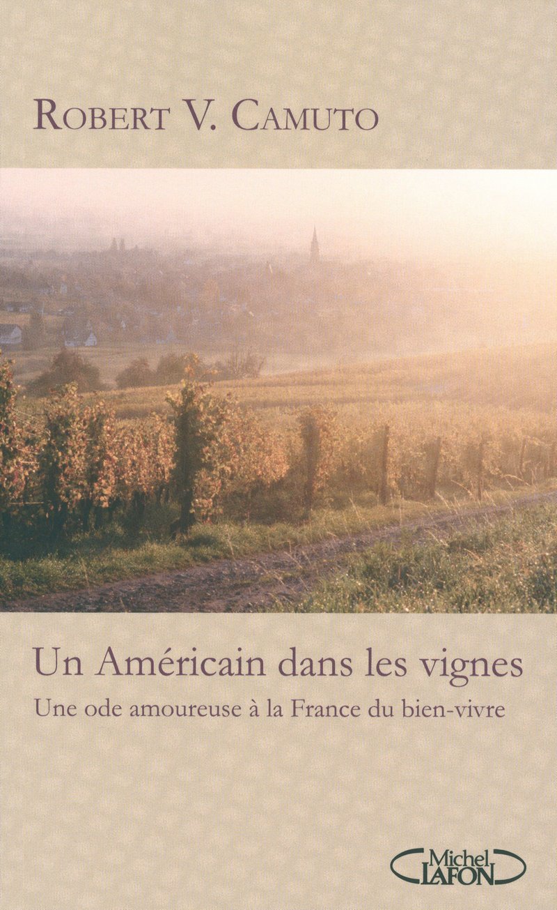Un américain dans les vignes - Une ode amoureuse à la France du bien-vivre book