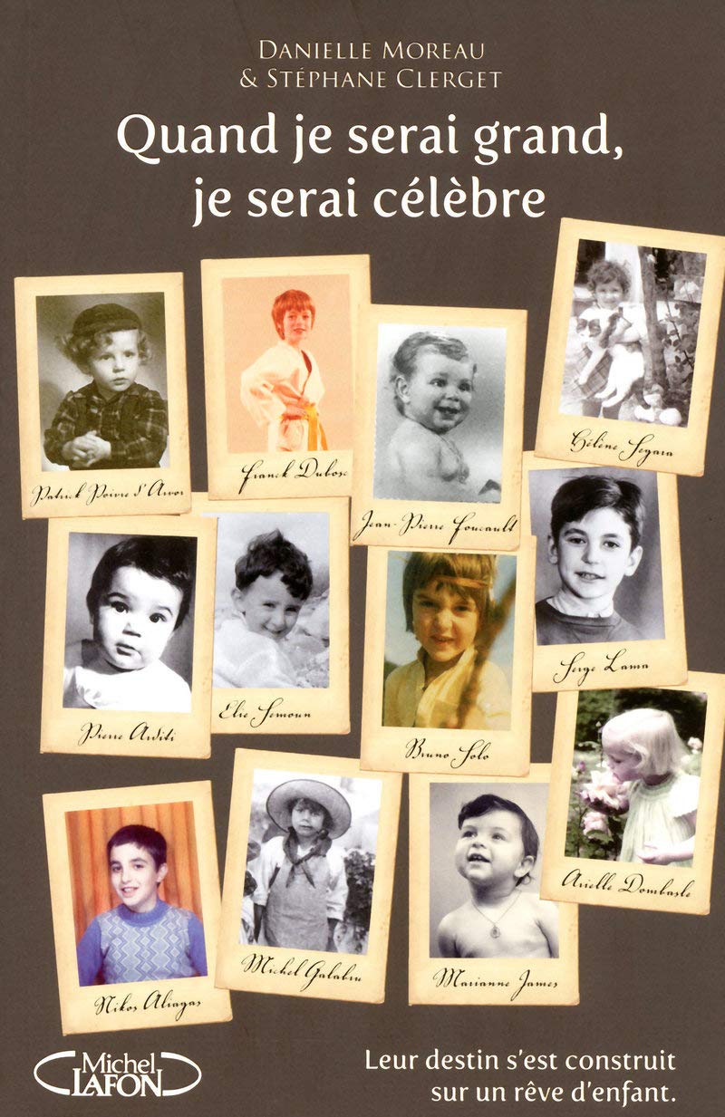 Quand je serai grand, je serai célèbre: QUAND LES JEUNES ANNEES CONDITIONNENT TOUTE UNE VIE book