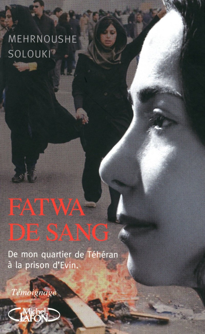 Fatwa de sang - De mon quartier de Téhéran à la prison d'Evin Memories