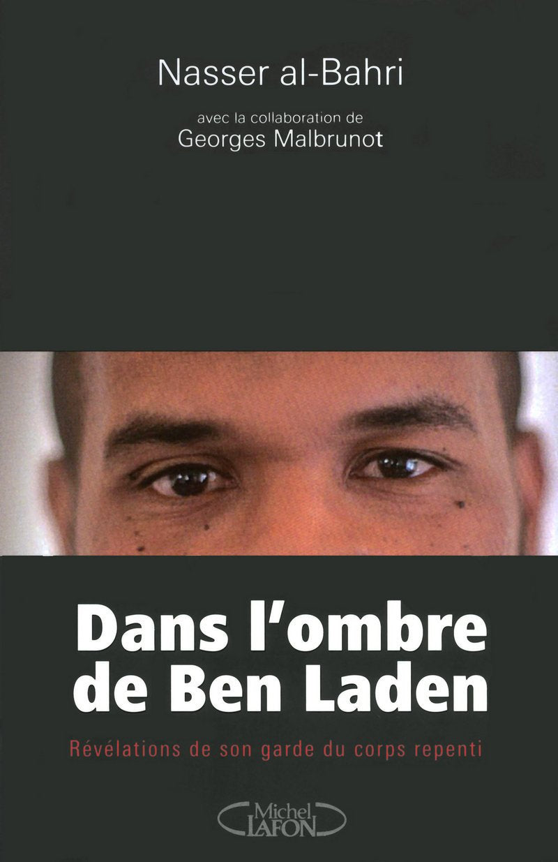 Dans l'ombre de Ben Laden - Révélations de son garde du corps repenti Science