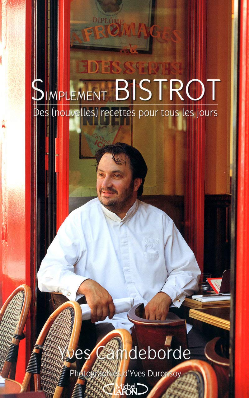 Simplement bistrot - Des (nouvelles) recettes pour tous les jours Leisure, Home & Garden
