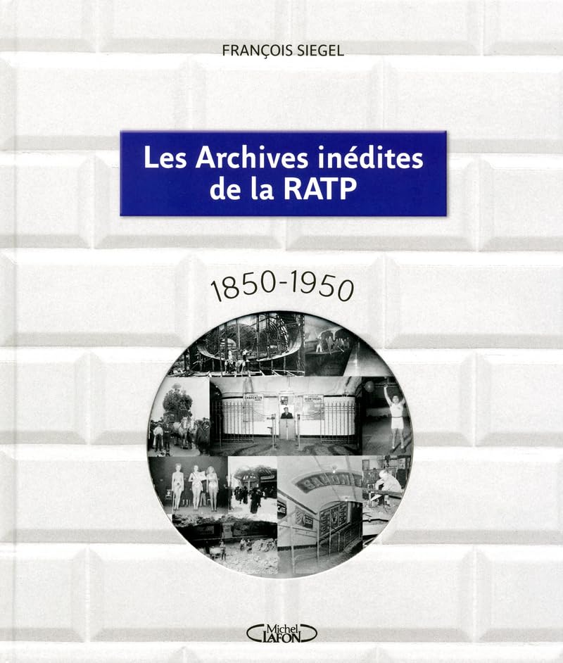 Le archives inédites de laRATP, 1850-1950 Leisure, Home & Garden