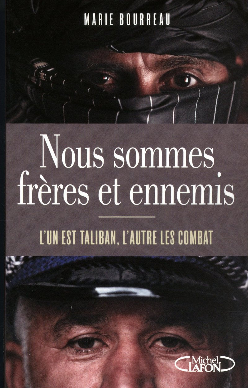 Nous sommes frères et ennemis . L'un est taliban, l'autre les combat Science