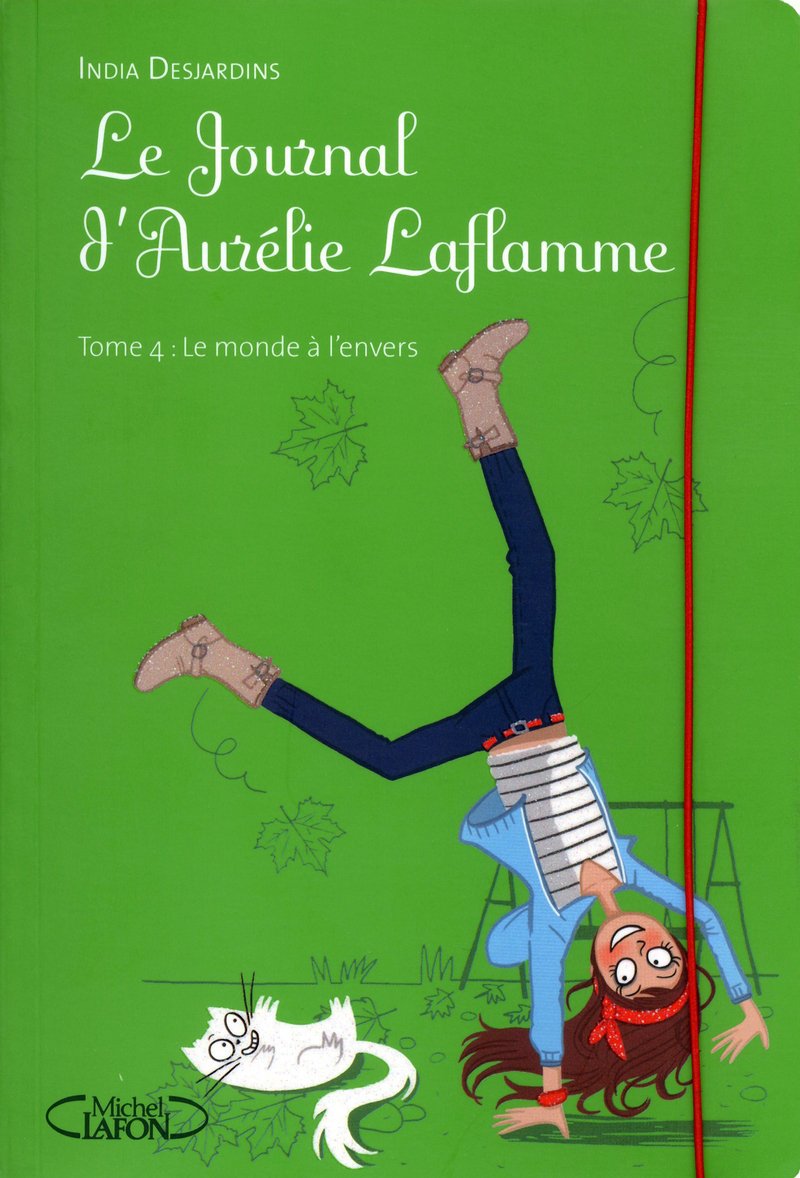 Le Journal d'Aurélie Laflamme - tome 4 Le monde à l'envers (4) Novels & Short Stories