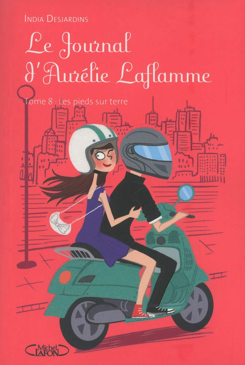 Le Journal d'Aurélie Laflamme - tome 8 Les pieds sur terre Novels & Short Stories