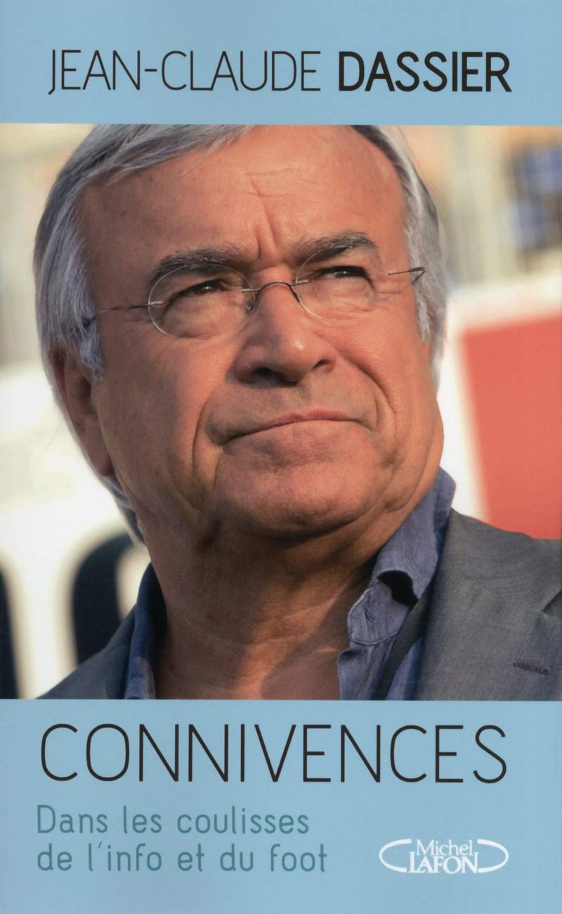Connivences - Dans les coulisses de l'info et du foot Essays & Short Stories
