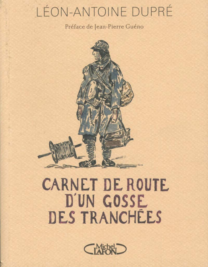 Carnet de route d'un gosse des tranchées Politics & History