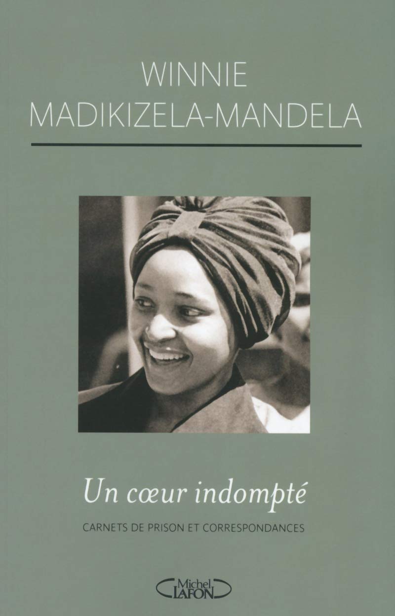 Un coeur indompté Carnets de prison et correspondances Politics & History