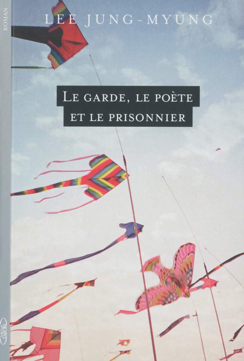 Le garde, le poète et le prisonnier Contemporary literature