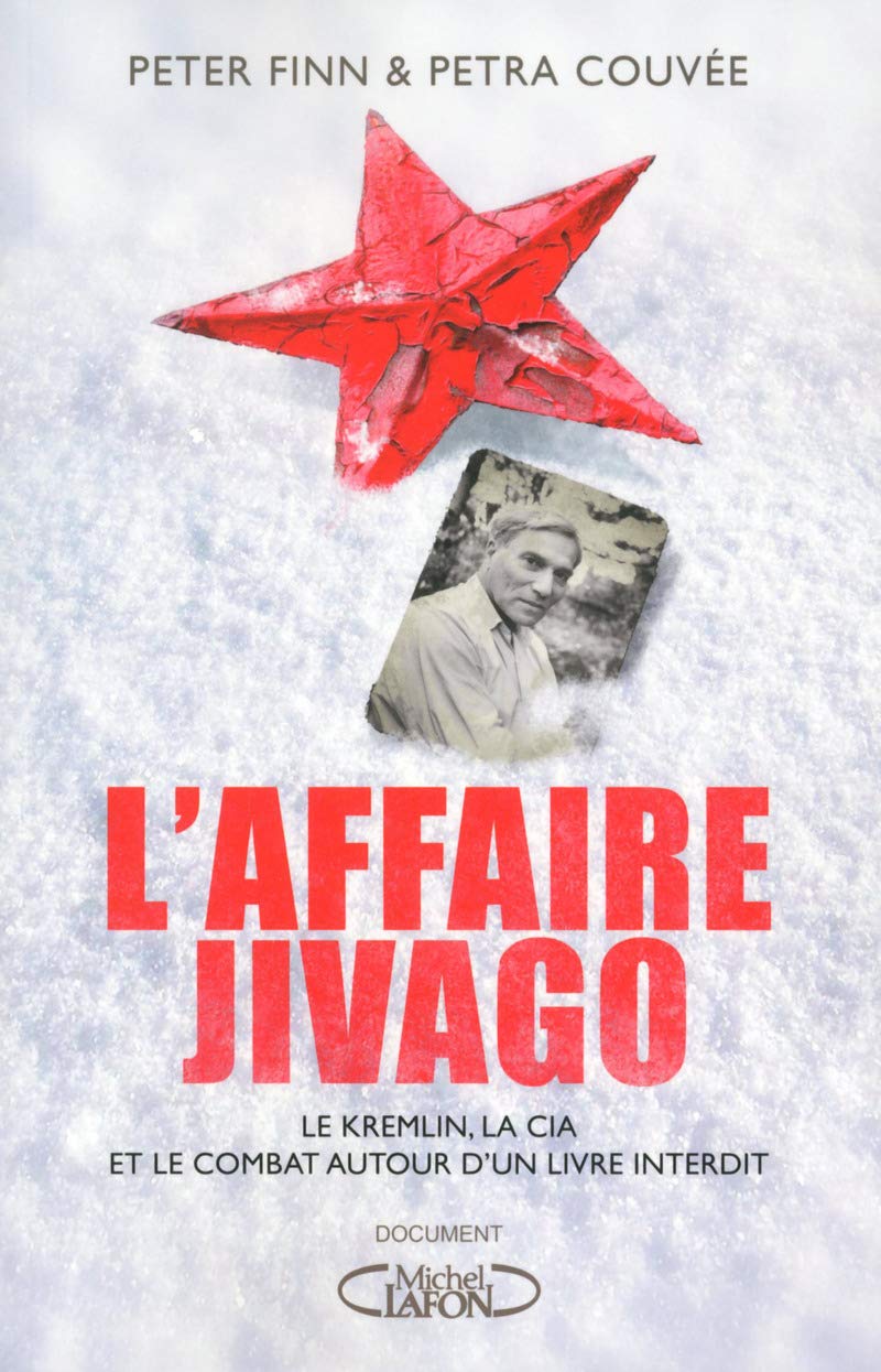 L'affaire Jivago: Le Kremlin, la CIA et le combat autour d'un livre interdit Politics & History